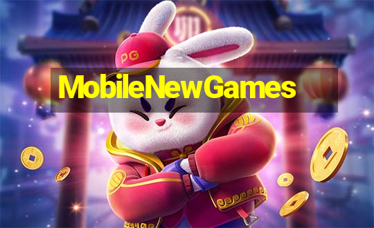 MobileNewGames