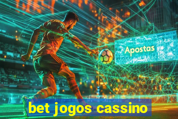 bet jogos cassino