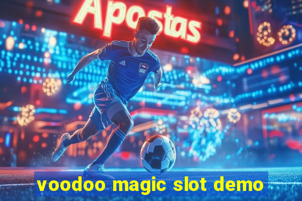 voodoo magic slot demo