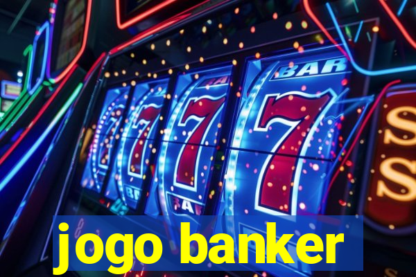 jogo banker