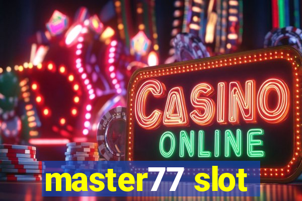 master77 slot