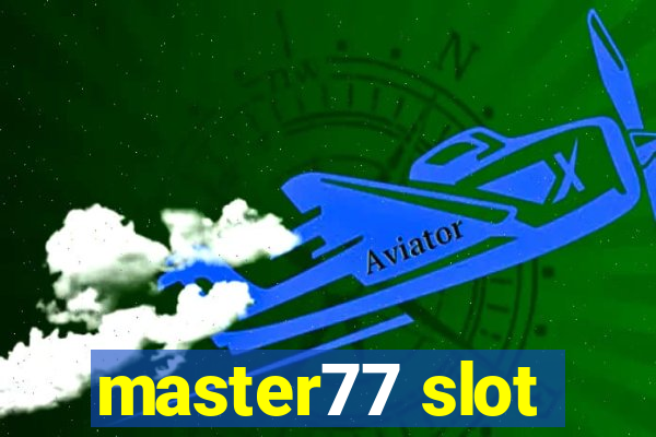 master77 slot