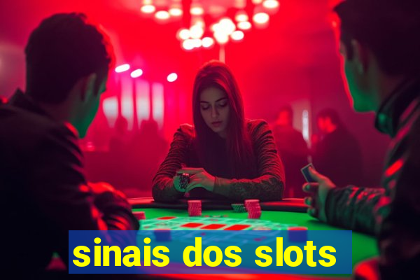 sinais dos slots