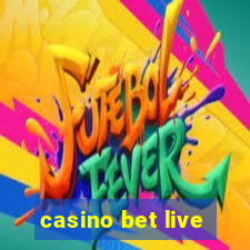 casino bet live