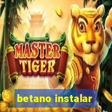 betano instalar