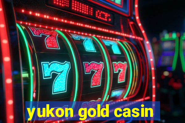 yukon gold casin