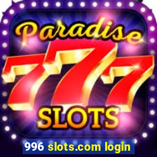 996 slots.com login