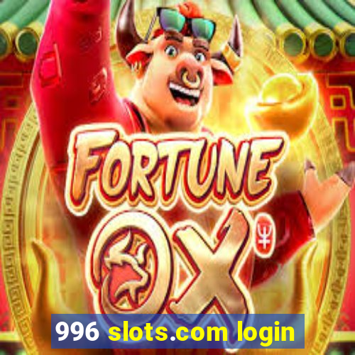 996 slots.com login