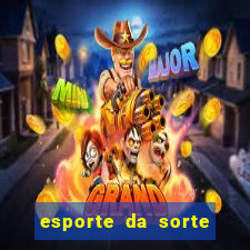 esporte da sorte cassino online