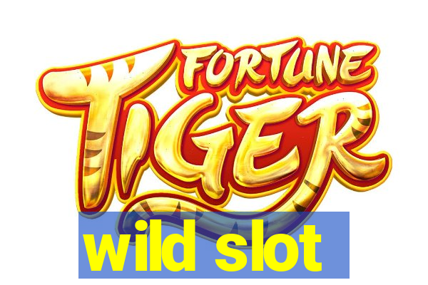 wild slot