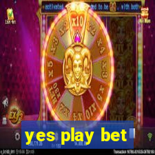 yes play bet