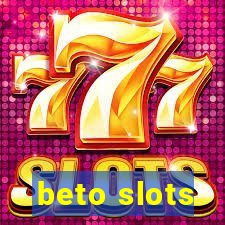 beto slots