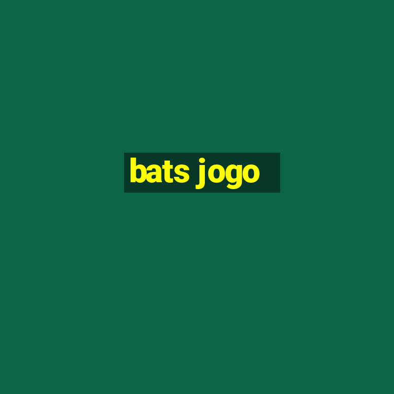 bats jogo