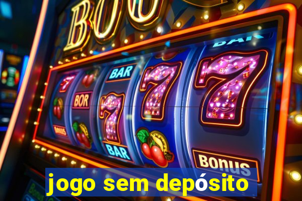 jogo sem depósito