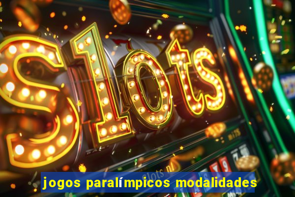 jogos paralímpicos modalidades