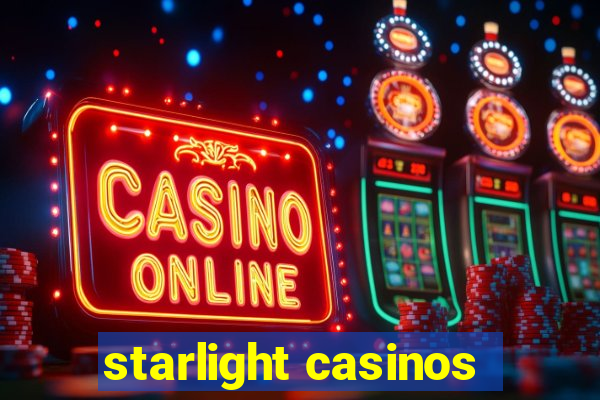 starlight casinos