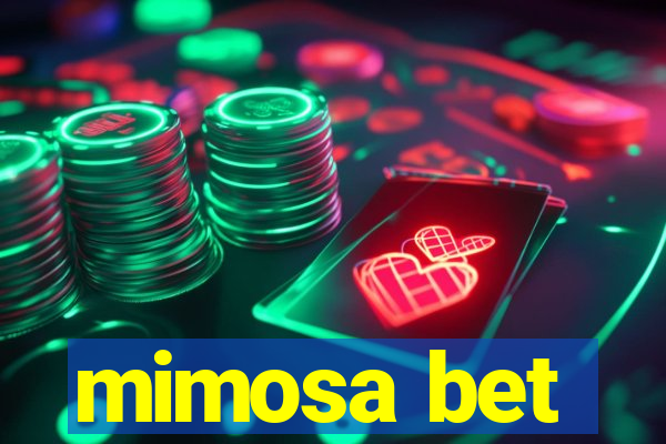 mimosa bet