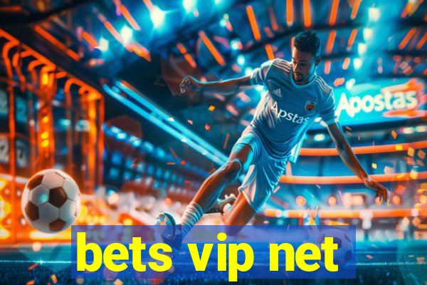 bets vip net