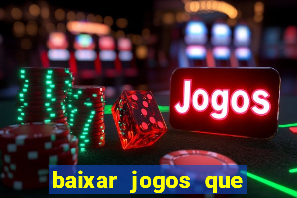 baixar jogos que dá dinheiro de verdade