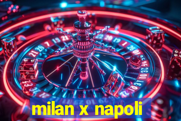 milan x napoli