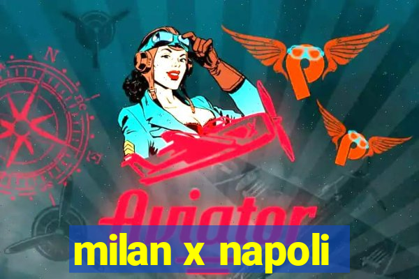 milan x napoli