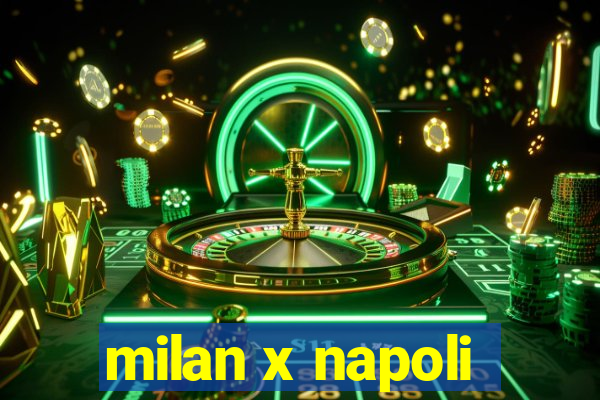 milan x napoli