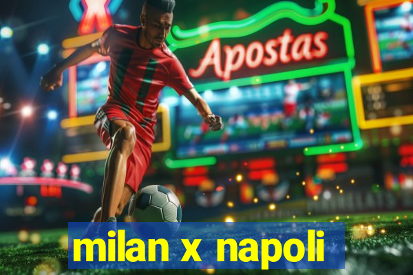 milan x napoli