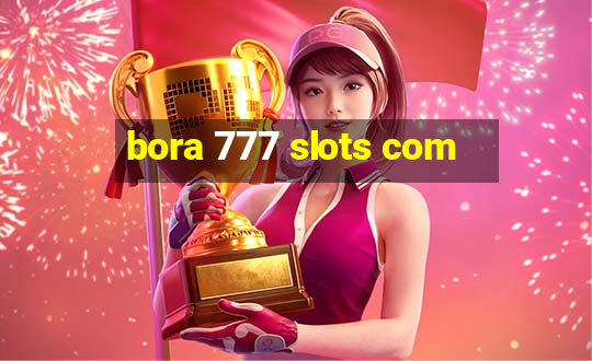 bora 777 slots com