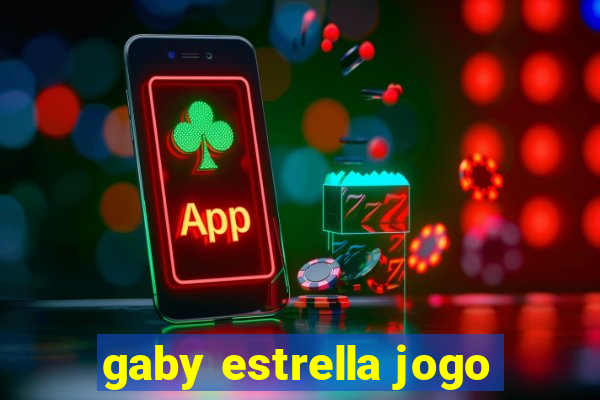 gaby estrella jogo