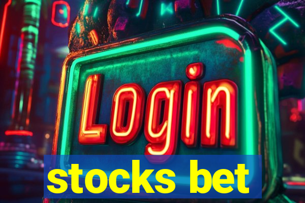 stocks bet