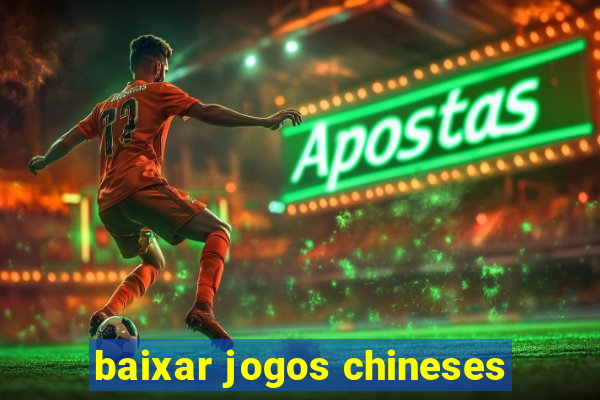 baixar jogos chineses