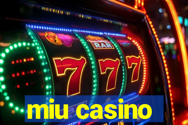 miu casino