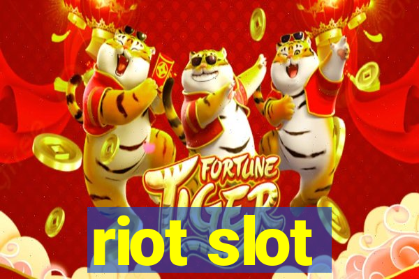 riot slot