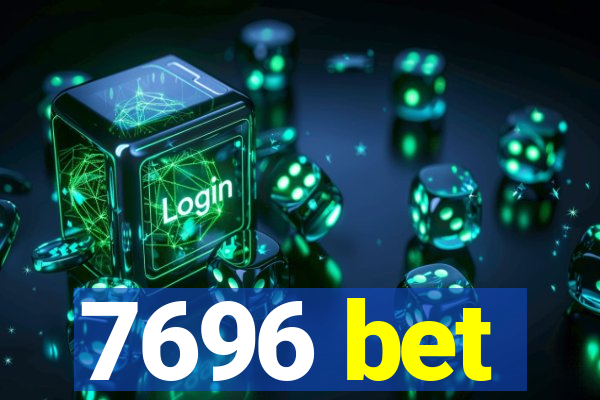 7696 bet