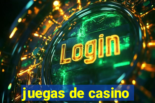 juegas de casino