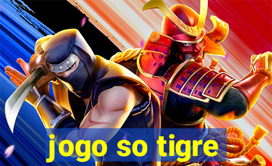 jogo so tigre