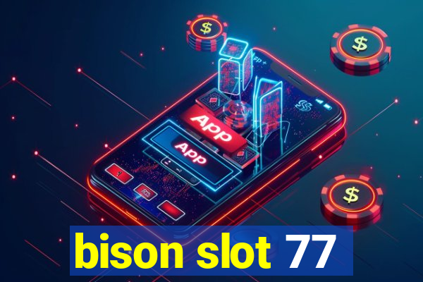 bison slot 77