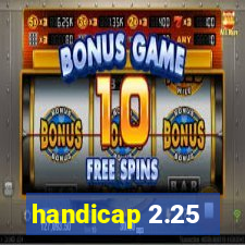 handicap 2.25