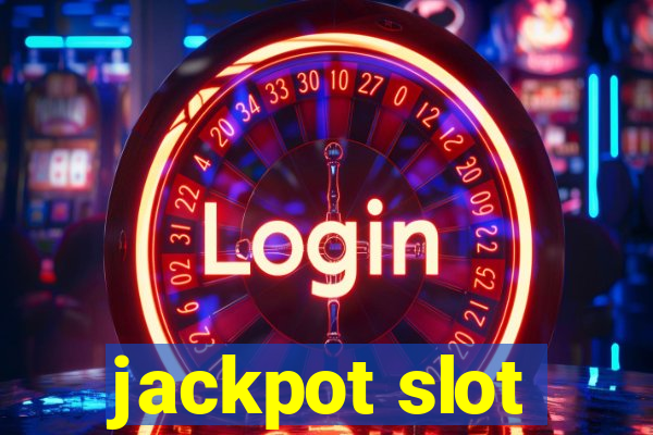 jackpot slot