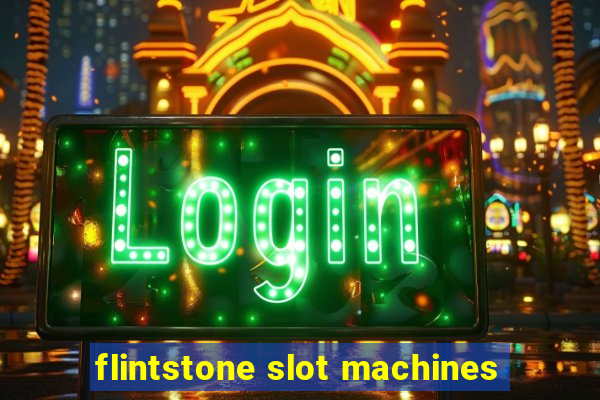 flintstone slot machines