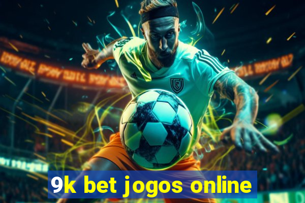 9k bet jogos online