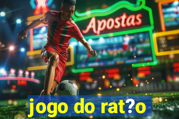 jogo do rat?o