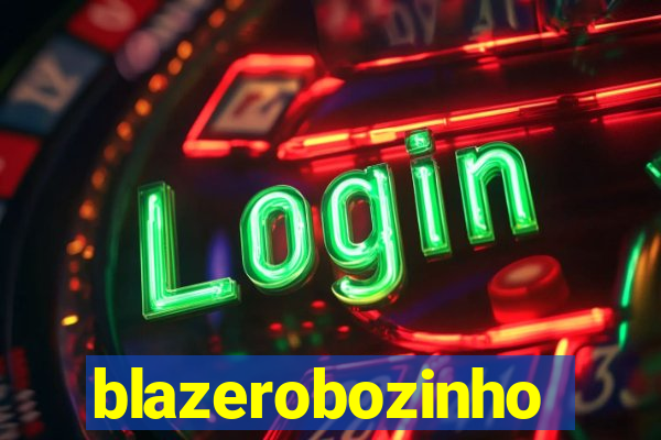 blazerobozinho