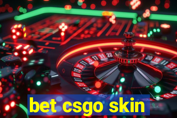 bet csgo skin