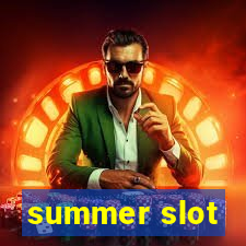 summer slot