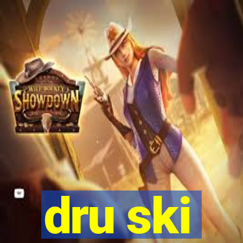 dru ski