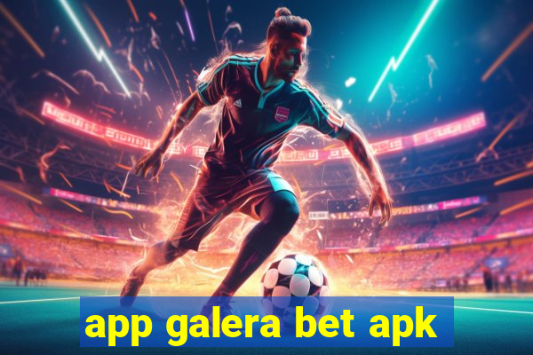 app galera bet apk