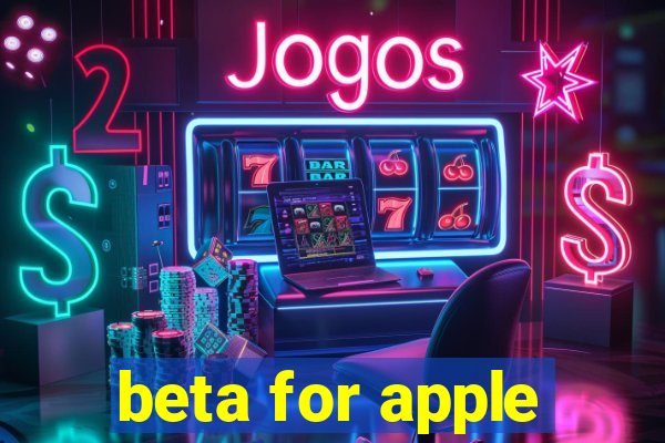 beta for apple