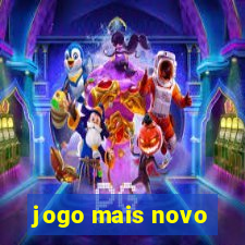 jogo mais novo