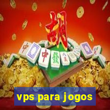 vps para jogos